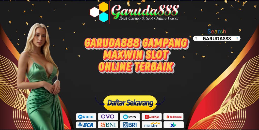 GARUDA888 GAMPANG MAXWIN SLOT ONLINE TERBAIK